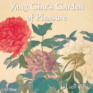Yang Chu's Garden of Pleasure - Liezi - Free Audio Books Online Audiobooks in English