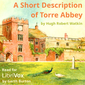 A Short Description of Torre Abbey - Hugh Robert WATKIN - Free Audio Books Online Audiobooks in English
