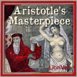 Aristotle's Masterpiece - PSEUDO-ARISTOTLE - Free Audio Books Online Audiobooks in English