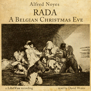 Rada; A Belgian Christmas Eve - Alfred Noyes - Free Audio Books Online Audiobooks in English
