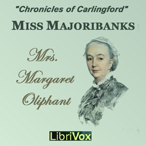 Miss Marjoribanks - Margaret O. Oliphant - Free Audio Books Online Audiobooks in English