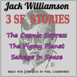 3 SF Stories by Jack Williamson - Jack WILLIAMSON - Free Audio Books Online Audiobooks in English