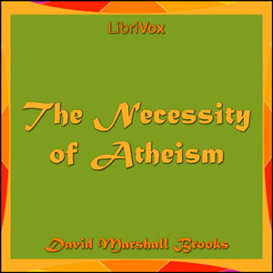 The Necessity of Atheism - David Marshall BROOKS - Free Audio Books Online Audiobooks in English
