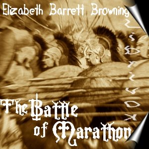 The Battle of Marathon - Elizabeth Barrett Browning - Free Audio Books Online Audiobooks in English