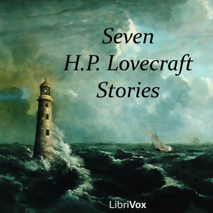 Seven H.P. Lovecraft Stories - H. P. LOVECRAFT - Free Audio Books Online Audiobooks in English