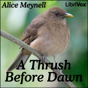 A Thrush Before Dawn - Alice Meynell - Free Audio Books Online Audiobooks in English