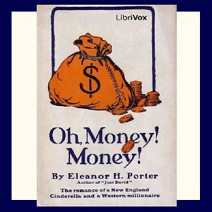 Oh, Money! Money! - Eleanor H. Porter - Free Audio Books Online Audiobooks in English