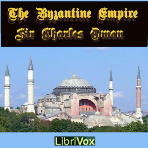 The Byzantine Empire - Charles William Chadwick Oman - Free Audio Books Online Audiobooks in English