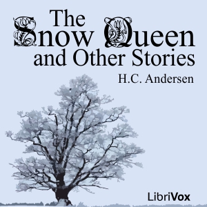 The Snow Queen and Other Stories - Hans Christian Andersen - Free Audio Books Online Audiobooks in English