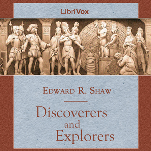 Discoverers and Explorers - Edward R. SHAW - Free Audio Books Online Audiobooks in English