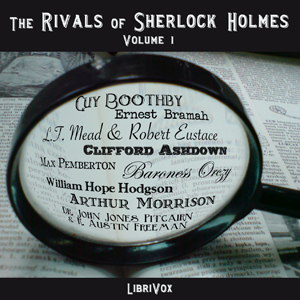 The Rivals of Sherlock Holmes, Vol. 1 - Various - Free Audio Books Online Audiobooks in English