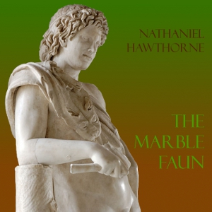 The Marble Faun - Nathaniel Hawthorne - Free Audio Books Online Audiobooks in English