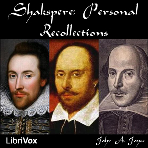 Shakspere: Personal Recollections - John A. JOYCE - Free Audio Books Online Audiobooks in English