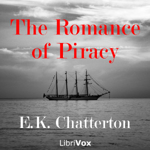 The Romance of Piracy - Edward Keble Chatterton - Free Audio Books Online Audiobooks in English