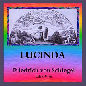 Lucinda - Friedrich von SCHLEGEL - Free Audio Books Online Audiobooks in English