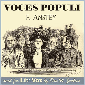 Voces Populi - F. Anstey - Free Audio Books Online Audiobooks in English