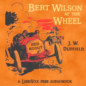 Bert Wilson at the Wheel - J. W. DUFFIELD - Free Audio Books Online Audiobooks in English