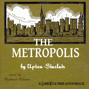 The Metropolis - Upton Sinclair - Free Audio Books Online Audiobooks in English