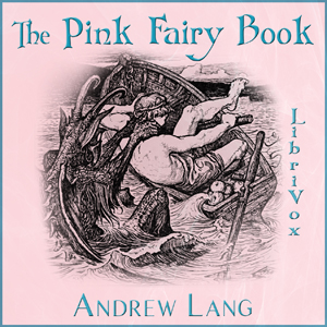 The Pink Fairy Book - Andrew Lang - Free Audio Books Online Audiobooks in English