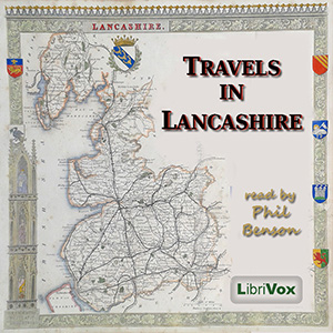 Travels in Lancashire - Undefined - Free Audio Books Online Audiobooks in English