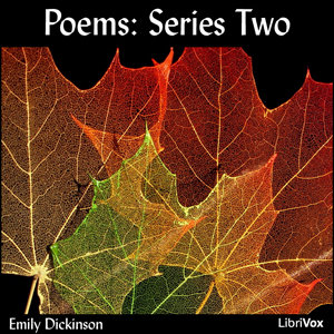 Poems: Series Two - Emily Dickinson - Free Audio Books Online Audiobooks in English