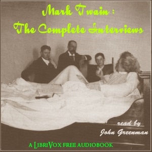Mark Twain: The Complete Interviews - Mark Twain - Free Audio Books Online Audiobooks in English