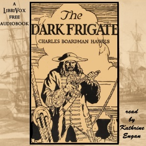 The Dark Frigate - Charles Boardman HAWES - Free Audio Books Online Audiobooks in English