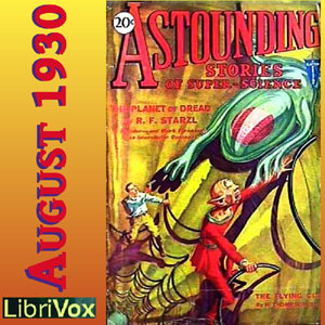 Astounding Stories 08, August 1930 - Free Audio Books Online Audiobooks in English