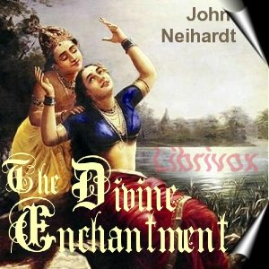 The Divine Enchantment - John Neihardt - Free Audio Books Online Audiobooks in English