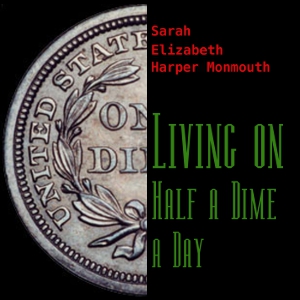 Living on Half a Dime a Day - Sarah Elizabeth Harper MONMOUTH - Free Audio Books Online Audiobooks in English