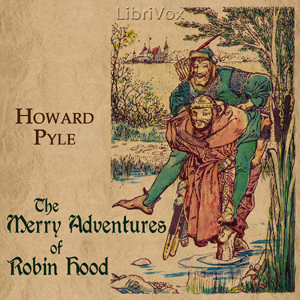 The Merry Adventures of Robin Hood - Howard Pyle - Free Audio Books Online Audiobooks in English