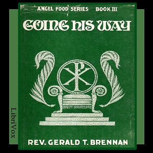 Going His Way: Little Talks to Little Folks - Rev. Gerald T. Brennan - Free Audio Books Online Audiobooks in English