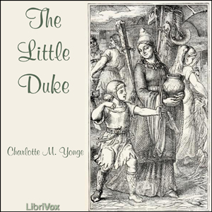The Little Duke - Charlotte Mary Yonge - Free Audio Books Online Audiobooks in English