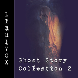 Ghost Story Collection 002 - Various - Free Audio Books Online Audiobooks in English