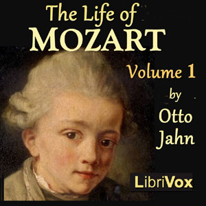The Life of Mozart Volume 1 - Otto JAHN - Free Audio Books Online Audiobooks in English