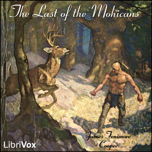The Last of the Mohicans - A Narrative of 1757 (version 2) - James Fenimore Cooper - Free Audio Books Online Audiobooks in English