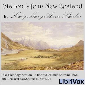 Station Life in New Zealand - Mary Anne BARKER - Free Audio Books Online Audiobooks in English