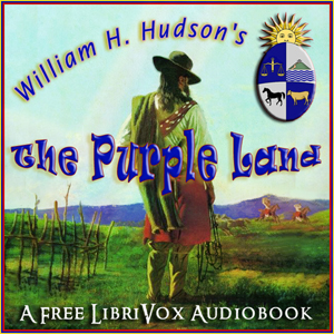The Purple Land - William Henry HUDSON - Free Audio Books Online Audiobooks in English
