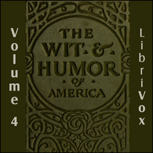 The Wit and Humor of America, Vol 04 - Various - Free Audio Books Online Audiobooks in English