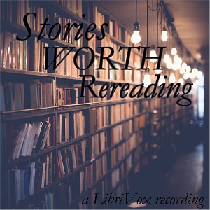 Stories Worth Rereading - Various - Free Audio Books Online Audiobooks in English