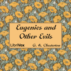 Eugenics and Other Evils - G. K. Chesterton - Free Audio Books Online Audiobooks in English