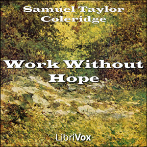 Work without Hope - Samuel Taylor Coleridge - Free Audio Books Online Audiobooks in English