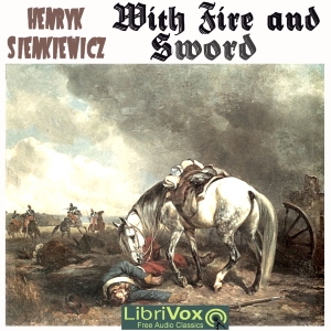 With Fire and Sword - Henryk SIENKIEWICZ - Free Audio Books Online Audiobooks in English