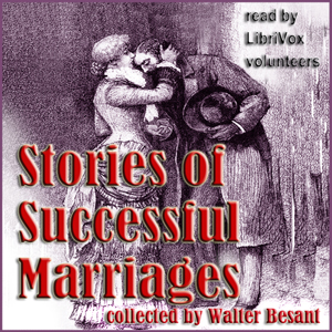 Stories of Successful Marriages - Walter Besant - Free Audio Books Online Audiobooks in English