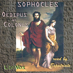 Oedipus at Colonus (Jebb Translation) - Sophocles - Free Audio Books Online Audiobooks in English