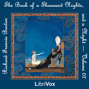 The Book of A Thousand Nights and a Night (Arabian Nights), Volume 07 - Anonymous - Free Audio Books Online Audiobooks in English