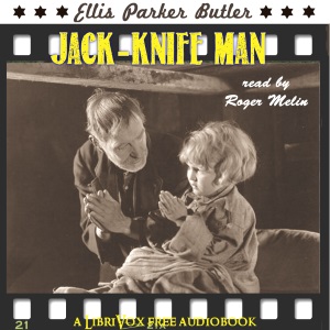 The Jack-Knife Man - Ellis Parker BUTLER - Free Audio Books Online Audiobooks in English