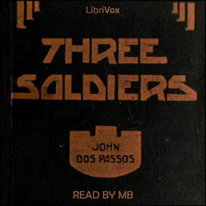 Three Soldiers - John Dos PASSOS - Free Audio Books Online Audiobooks in English