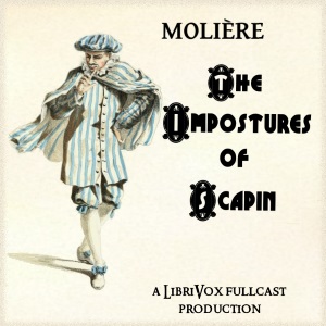 The Impostures of Scapin - Molière - Free Audio Books Online Audiobooks in English