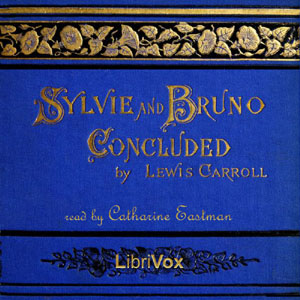 Sylvie and Bruno Concluded - Lewis Carroll - Free Audio Books Online Audiobooks in English